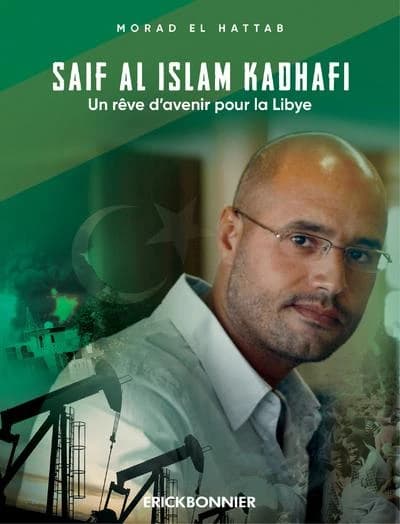 Saïf al-Islam Kadhafi, un rêve d'avenir pour la Libye