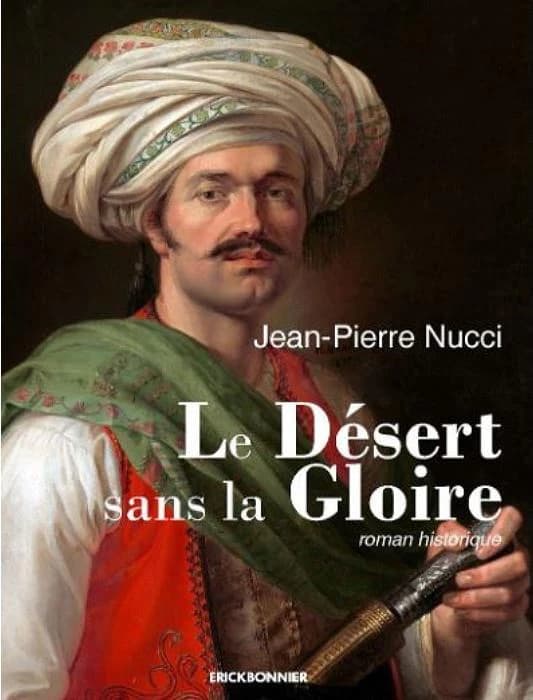 Le désert sans la gloire : roman historique
