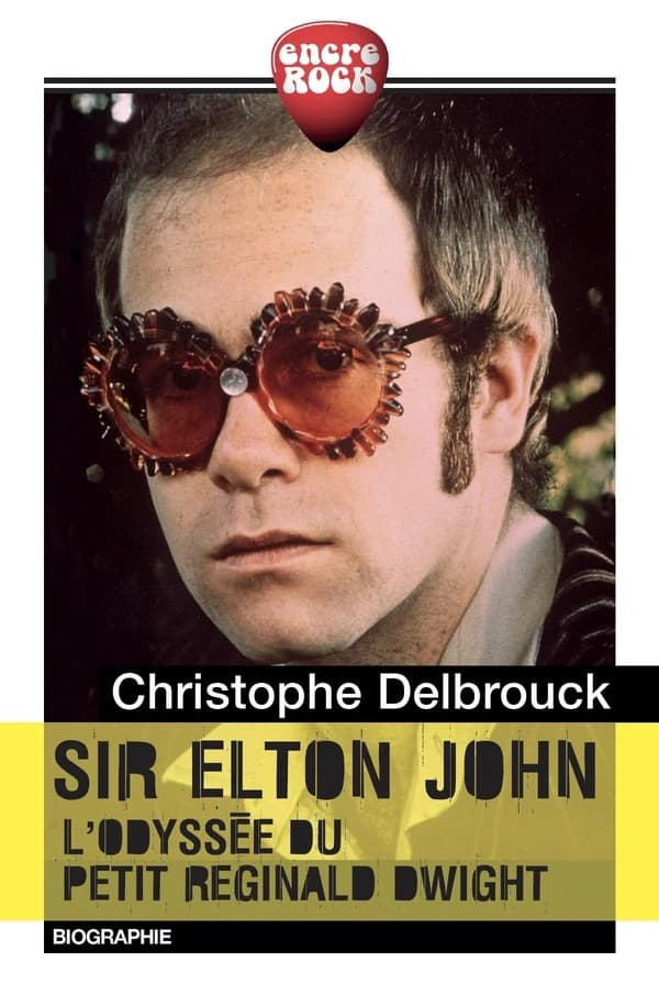 Sir Elton John : l'odyssée du petit Reginald Dwight