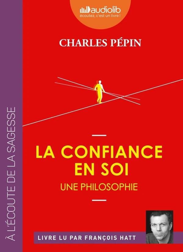 La confiance en soi ; une philosophie