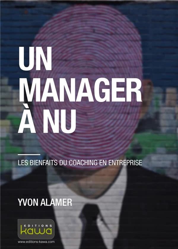 Un manager à nu : les bienfaits du coaching en entreprise