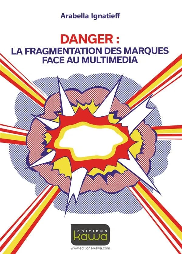 Danger : la fragmentation des marques face au multimédia