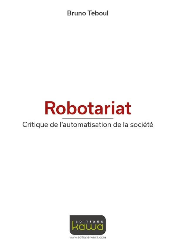 Robotariat : Critique de l'automatisation de la société