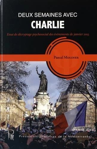 Deux semaines avec Charlie : essai de décryptage psychosocial des évènements de janvier 2015