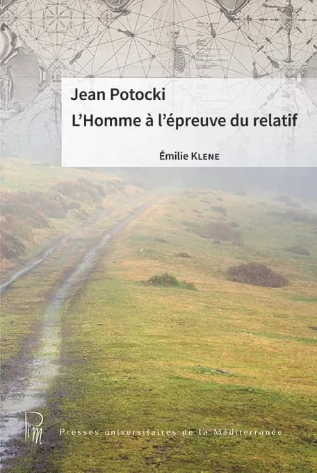 Jean Potocki : l'homme à l'épreuve du relatif