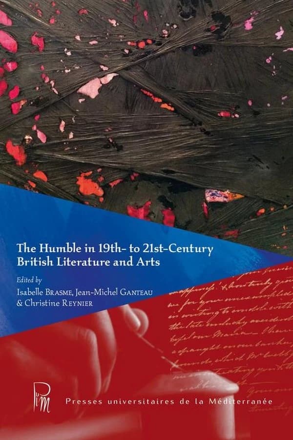 The humble in 19th- to 21st- century British literature and arts