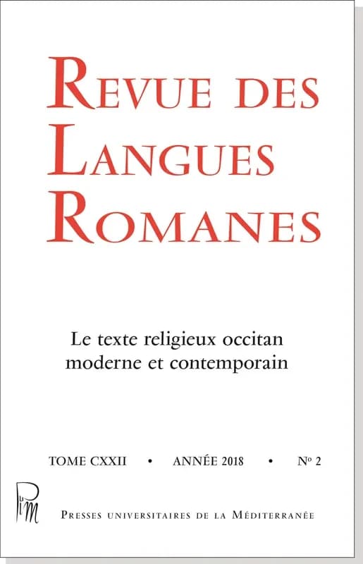 Revue des langues romanes tome 122 n  2 : le texte religieux occitan moderne et contemporain
