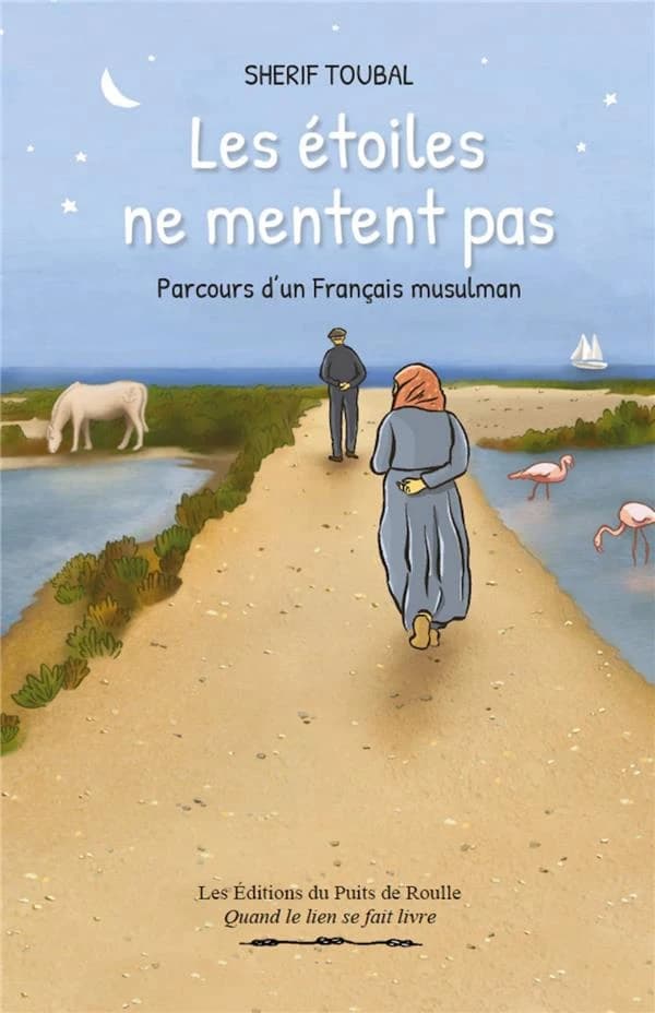 Les étoiles ne mentent pas : parcours d'un Français musulman