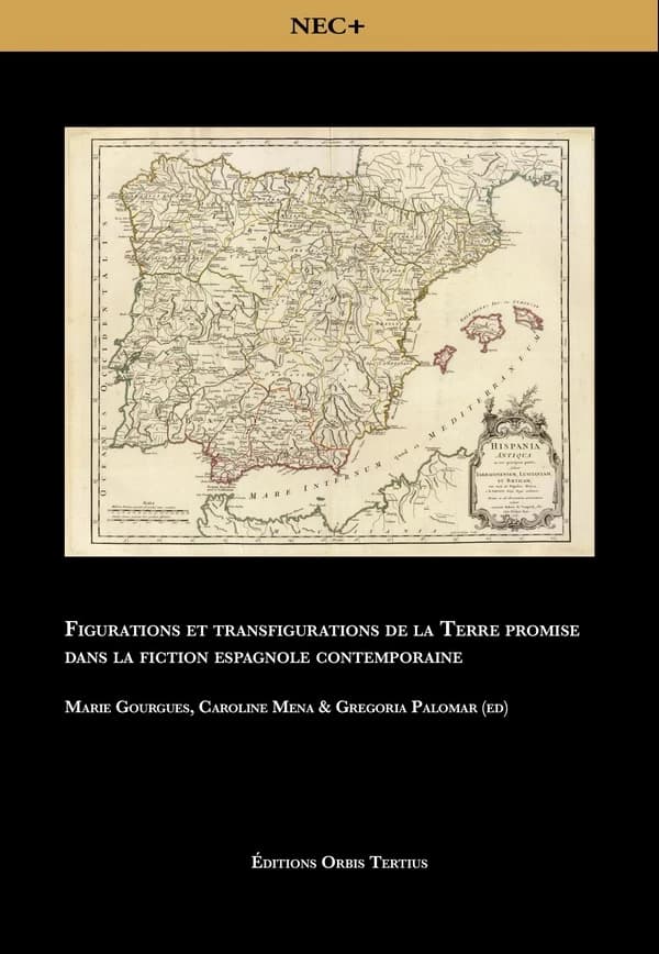 Figurations et transfigurations de la Terre promise dans la fiction espagnole contemporaine