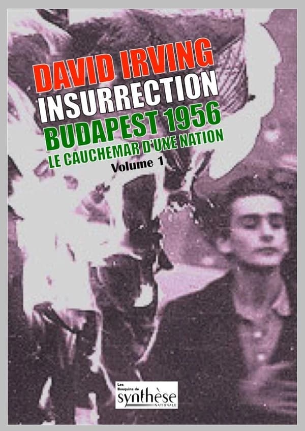 Insurrection : Budapest 1956 : le cauchemar d'une nation