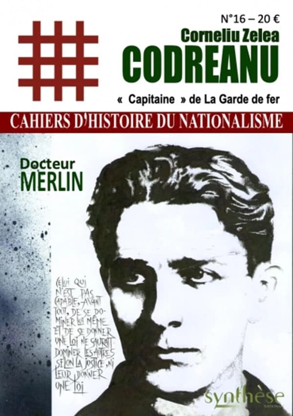 Corneliu Zelea Codreanu : "Capitaine" de la Garde de fer
