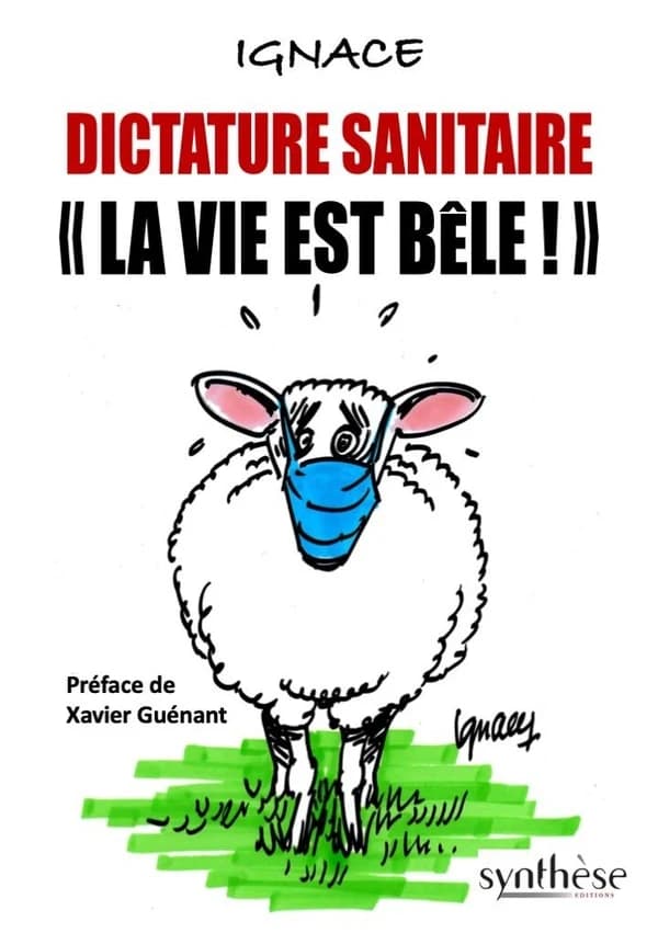 La vie est bêle ! : dictature sanitaire