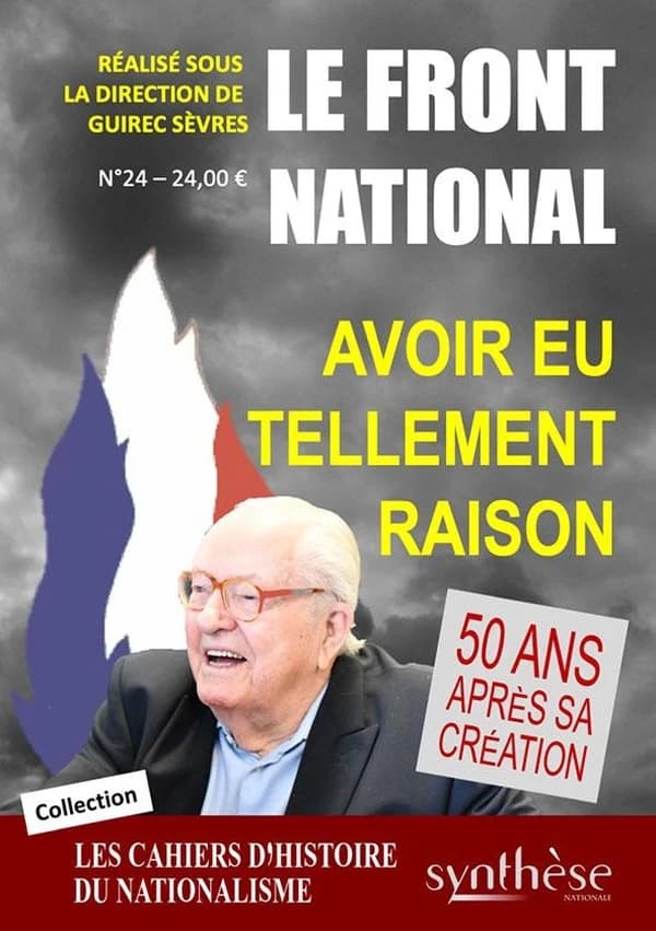 Le Front national : avoir eu tellement raison : 50 ans après sa création