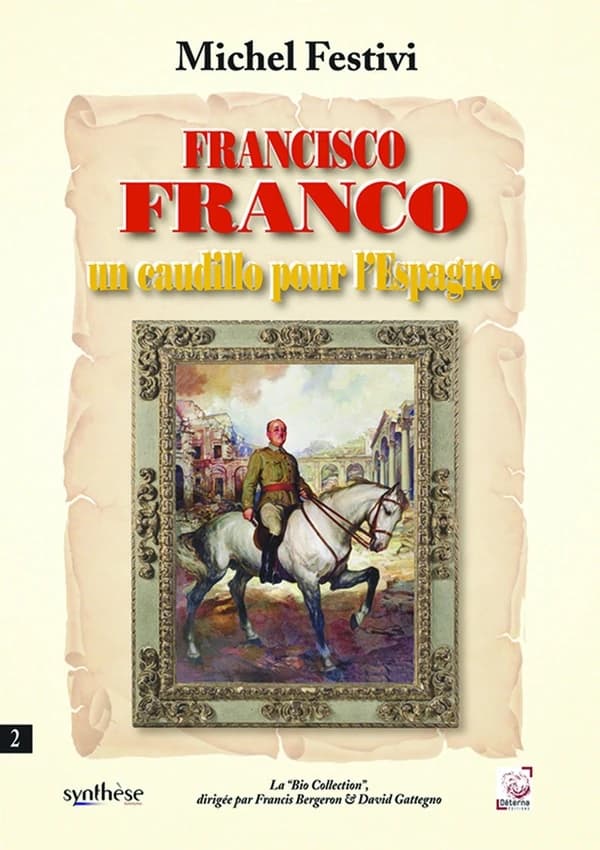 Francisco Franco : un caudillo pour l Espagne