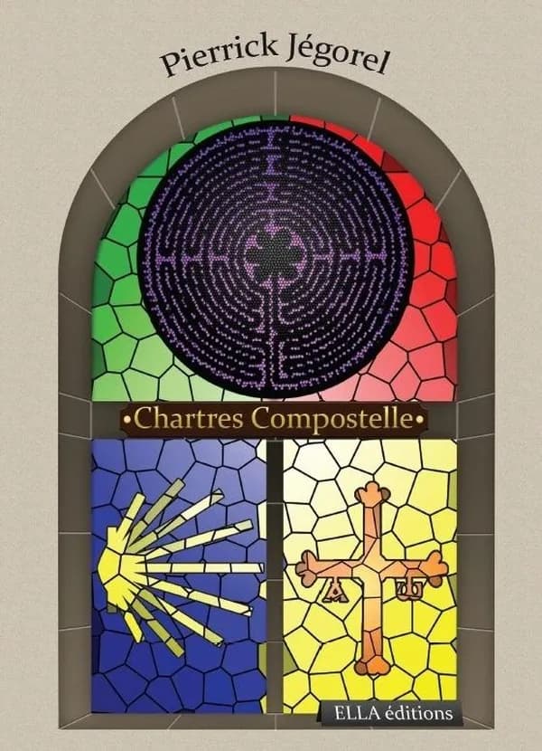 Chartres Compostelle : prier, vivre et travailler au Moyen âge : de l'influence des cathédrales dans le devenir des cités : IXe-XIIIe siècles