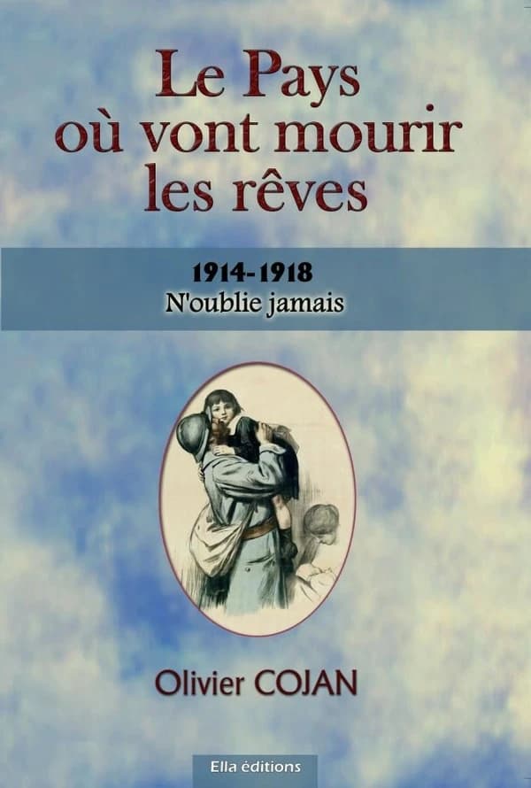 N'oublie jamais : 1914-1918 : roman