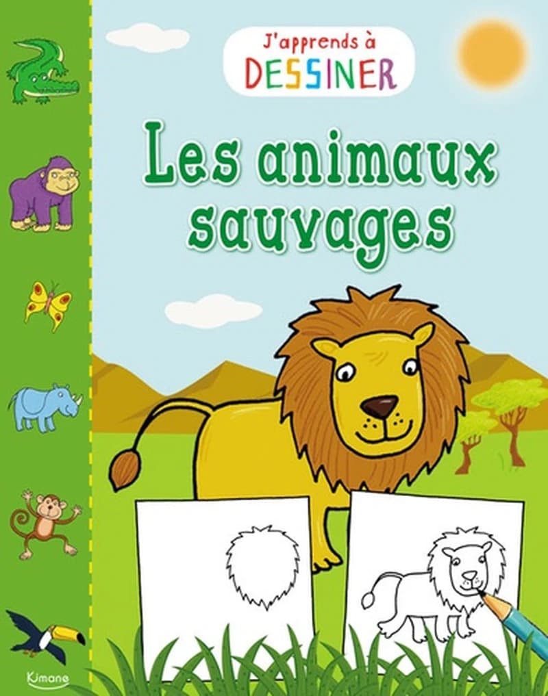 J'apprends à dessiner - Les animaux sauvages