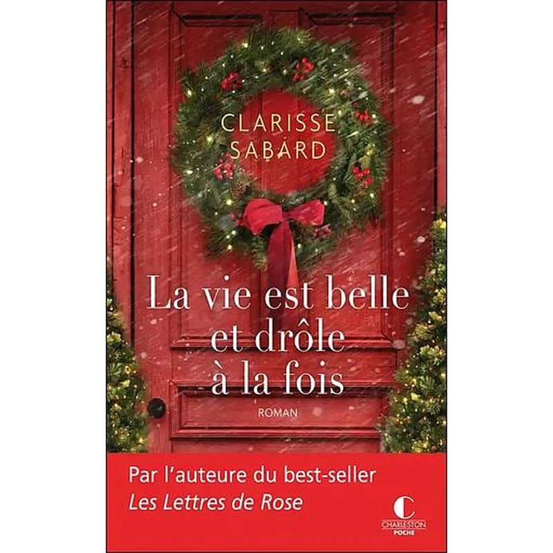 La vie est belle et drôle à la fois : roman