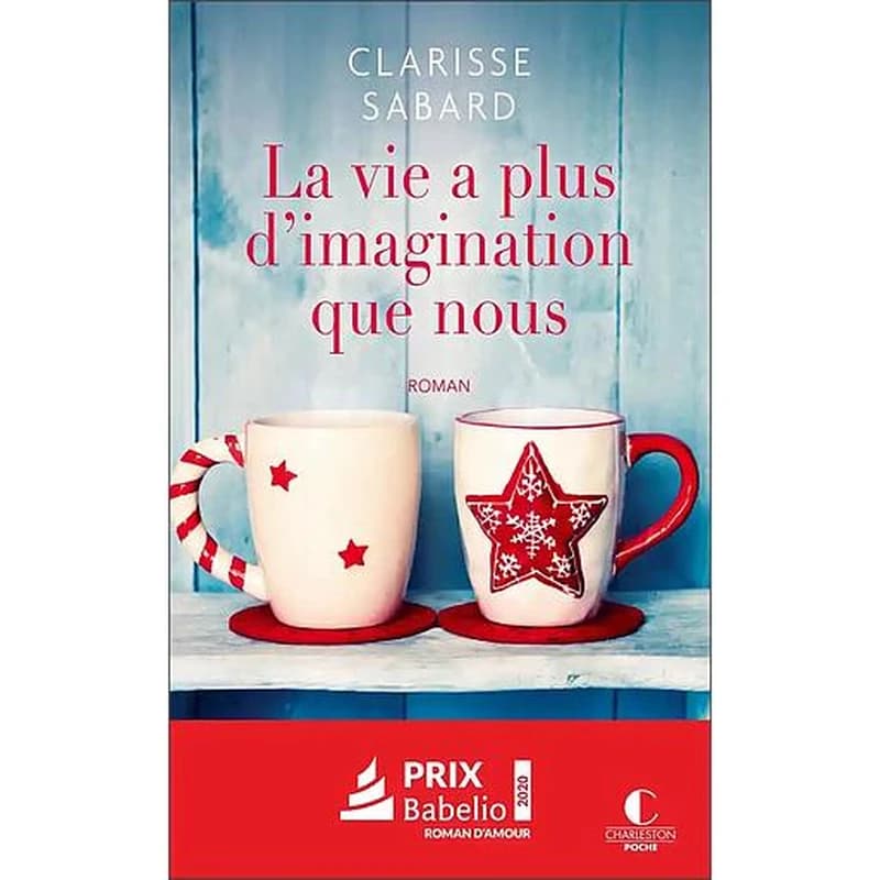 La vie a plus d'imagination que nous