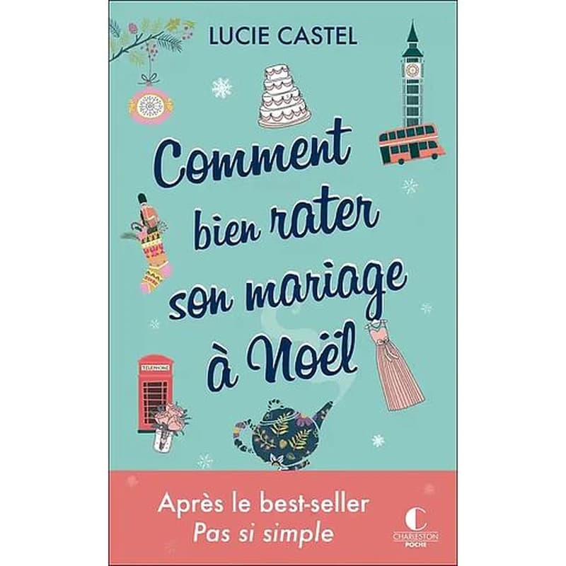 Comment bien rater son mariage à Noël : roman