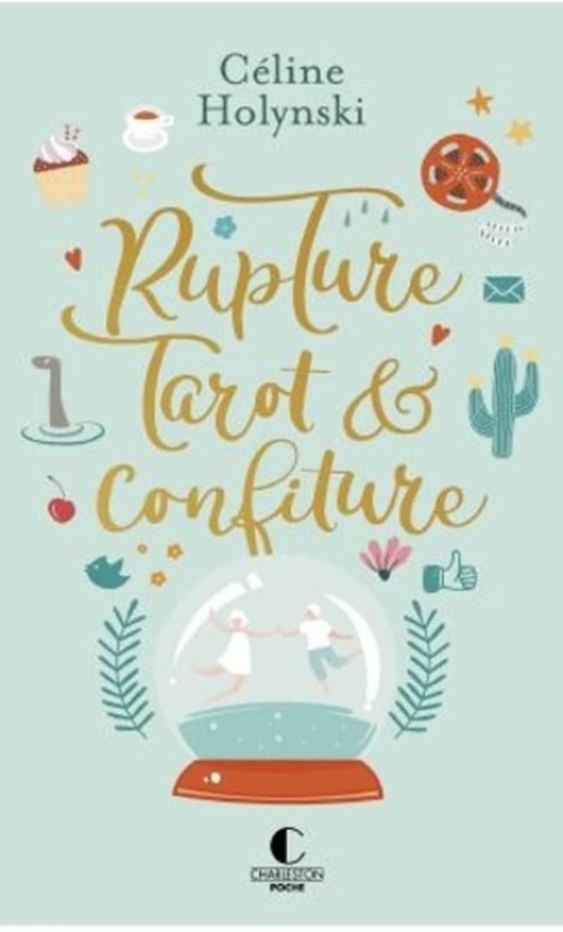 Rupture, tarot et confiture : roman