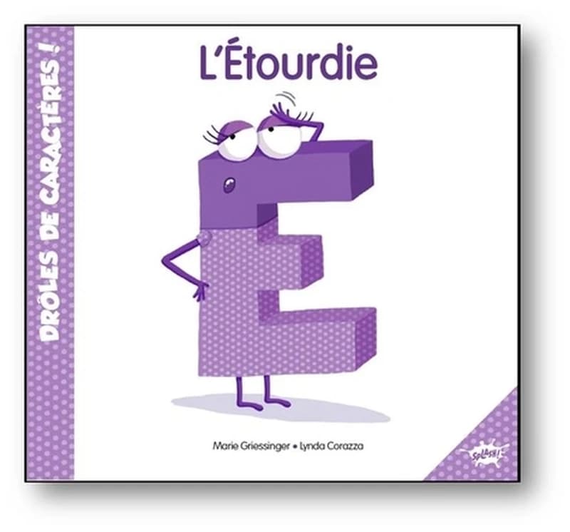 E, l'étourdie