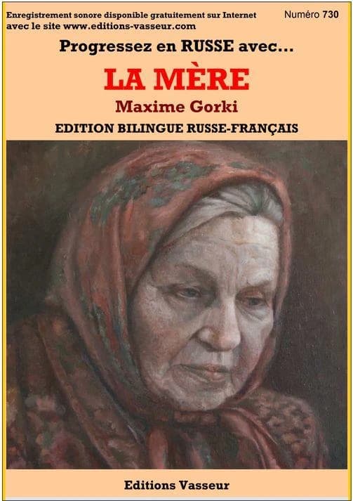 La mère (Édition bilingue russe-français) Maxime Gorki ; [traduction de Serge Persky]