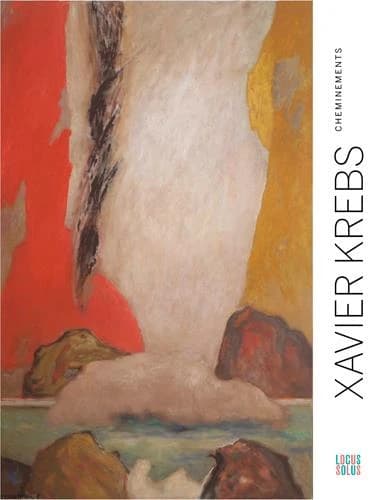 Xavier Krebs : cheminements : [exposition, Quimperlé, Chapelle des Ursulines, Maison des Archets, Médiathèque, 29 mai-10 octobre 2021]