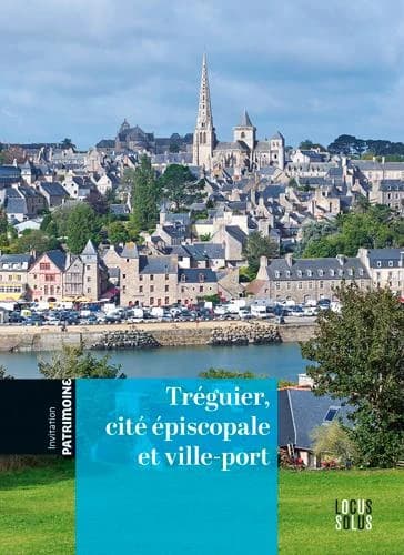 Tréguier, cité épiscopale et ville-port