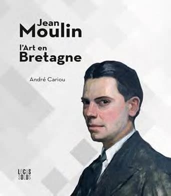 Jean Moulin : les années bretonnes