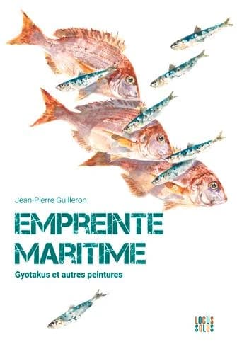 Empreinte maritime ([Nouvelle éd. mise à jour]) [peintures de] Jean-Pierre Guilleron ; entretien et texte de Brieg Haslé-Le-Gall ; préface de Jean-Luc Bannalec