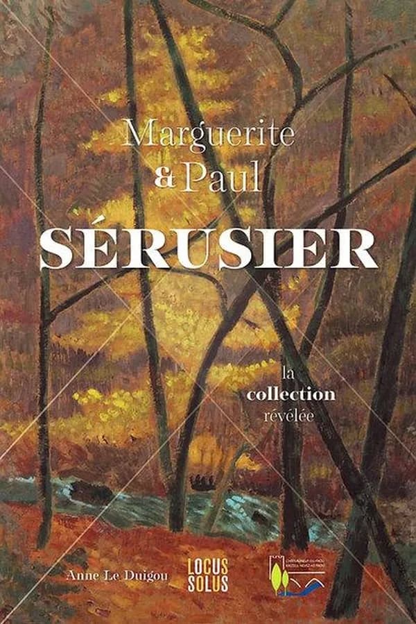 Marguerite & Paul Sérusier : Musée Sérusier, la collection révélée : [exposition, Châteauneuf-du-Faou, Musée Sérusier, 21 juin 2025-4 janvier 2026]