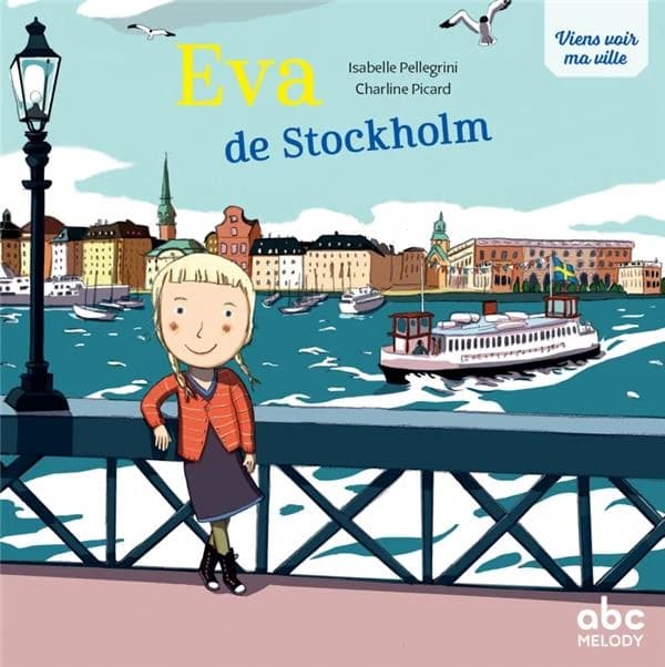 Viens voir ma ville : Eva de Stockholm