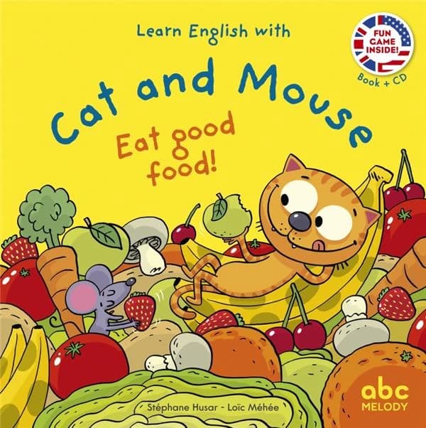 Learn english with cat and mouse : eat good food