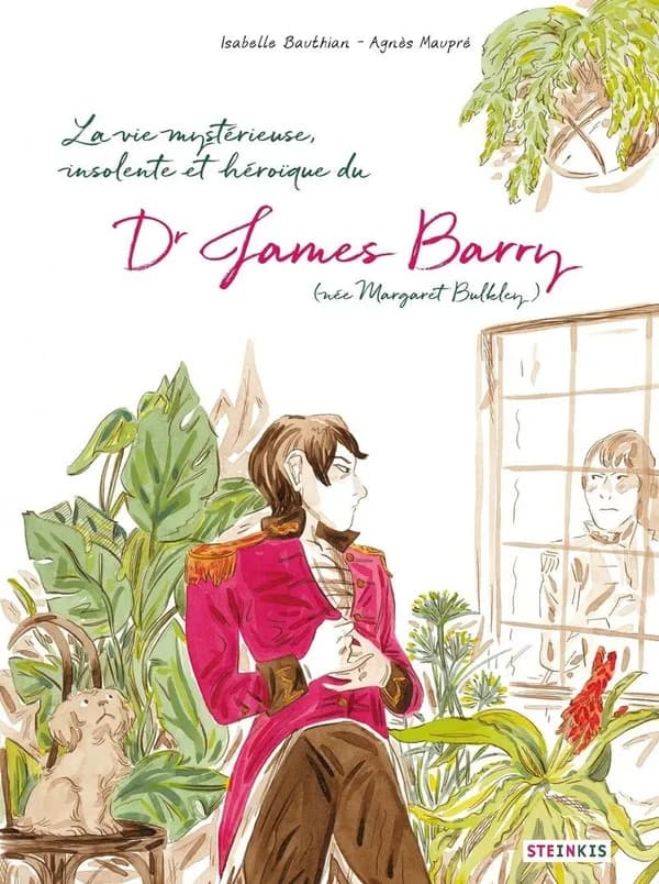 La vie mystérieuse, insolente et héroïque du Dr James Barry, née Margaret Bulkley