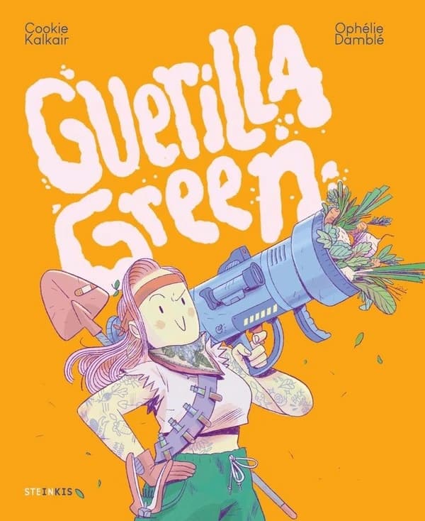 Guerilla Green ([Nouvelle éd.]) Ophélie Damblé ; [illustrations de] Cookie Kalkair