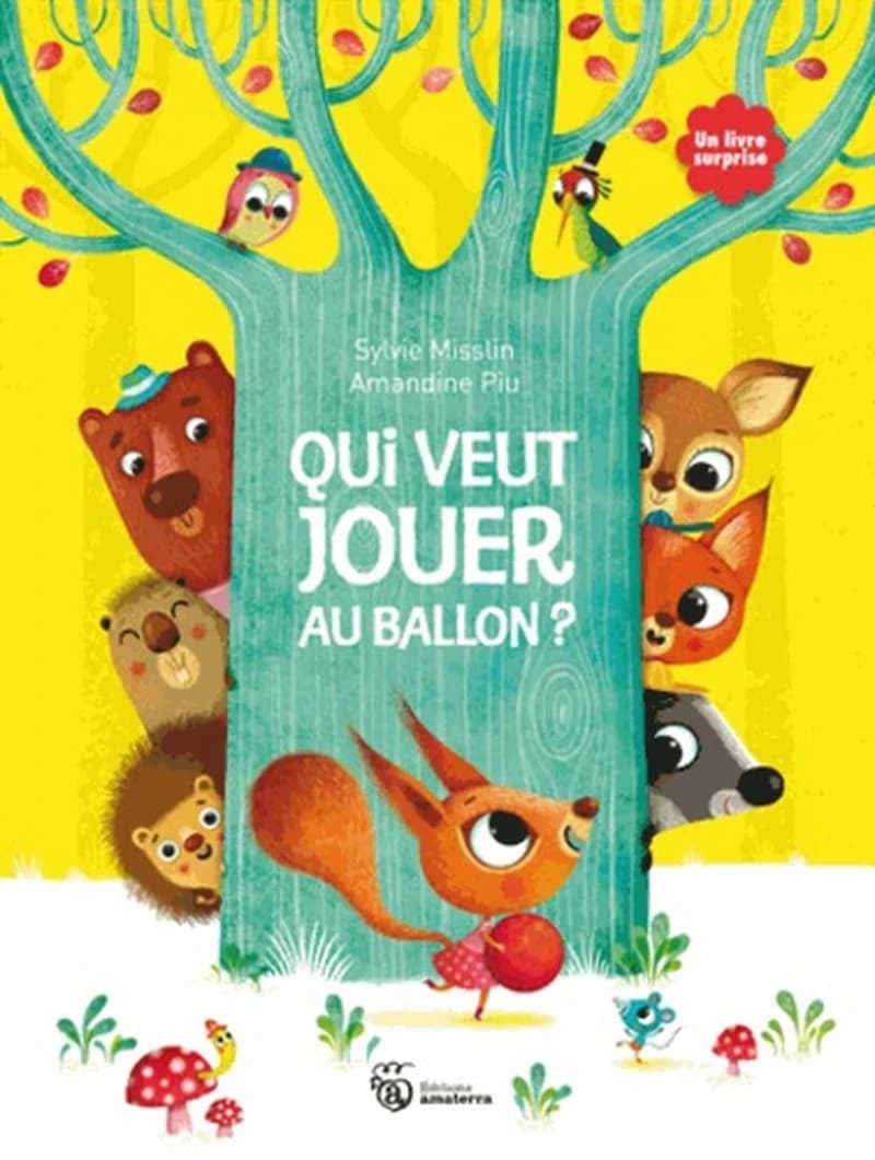 Qui veut jouer au ballon ? : un livre surprise