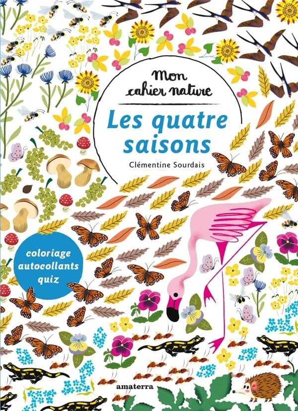 Les quatre saisons : coloriage, autocollants, quiz : [Album à colorier]. Illustrations de Clémentine Sourdais