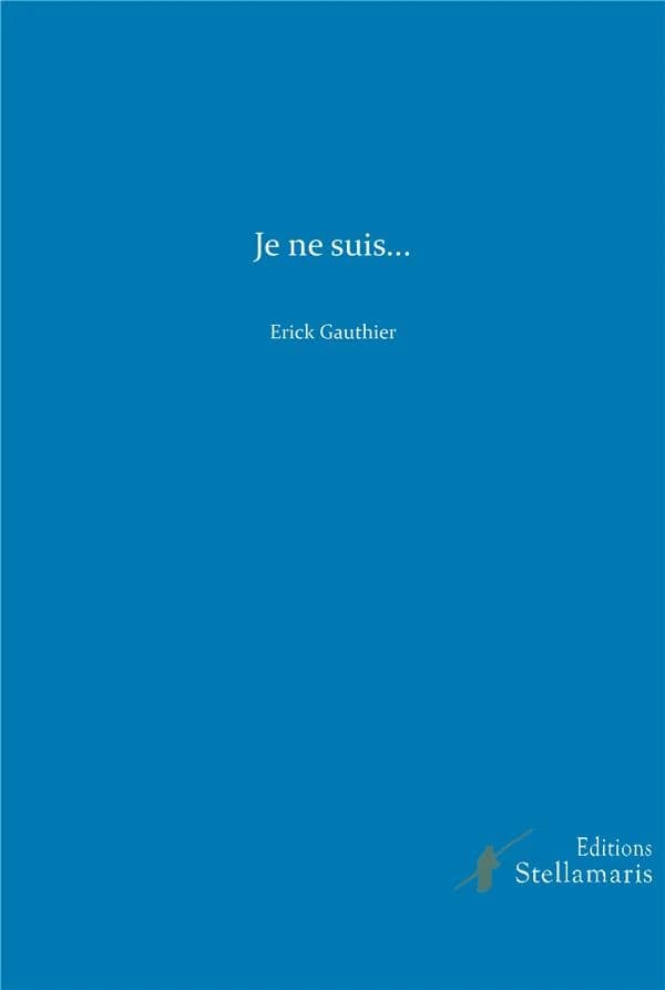 Je ne suis : poèmes