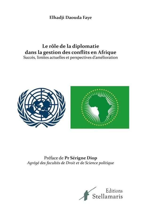 Le rôle de la diplomatie dans la gestion des conflits en Afrique : succès, limites actuelles et perspectives d'amélioration