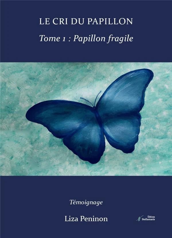 Papillon fragile : témoignage