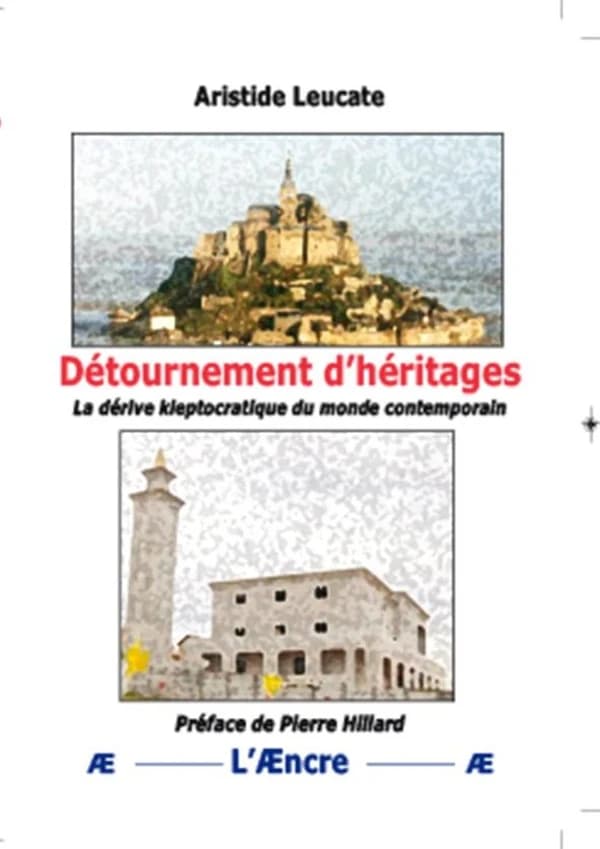 Détournement d'héritages : la dérive kleptocratique du monde contemporain