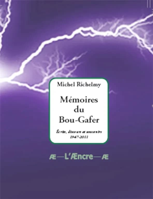 Mémoires du Bou-Gafer : écrits, discours et souvenirs, 1947-2011