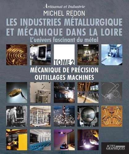 Artisanat et industrie : Les industries métallurgique et mécanique dans la Loire
