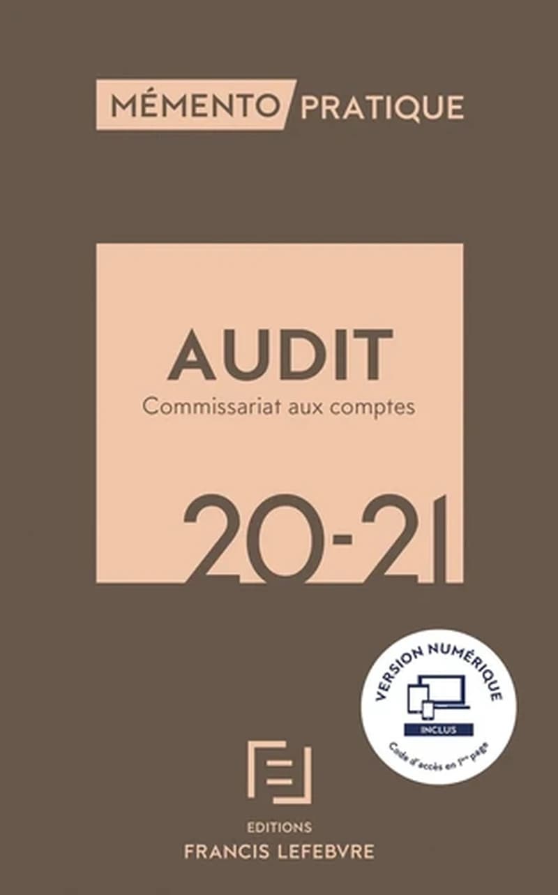 Audit, 20-21 : commissariat aux comptes ([Éd.] à jour au 1er novembre 2019) [la rédaction des Éditions Francis Lefebvre] ; [avec la collaboration de Mazars et Philippe Merle]