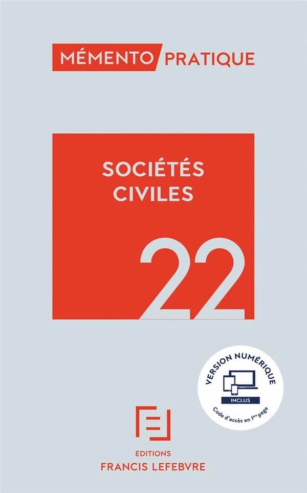 Sociétés civiles, 22 ([Éd.] à jour au 1er septembre 2021) [réalisé par la rédaction des Éditions Francis Lefebvre]