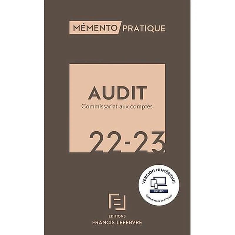 Audit, 22-23 : commissariat aux comptes ([Éd.] à jour au 1er juillet 2021) [la rédaction des Éditions Francis Lefebvre] ; [en collaboration avec Mazars]