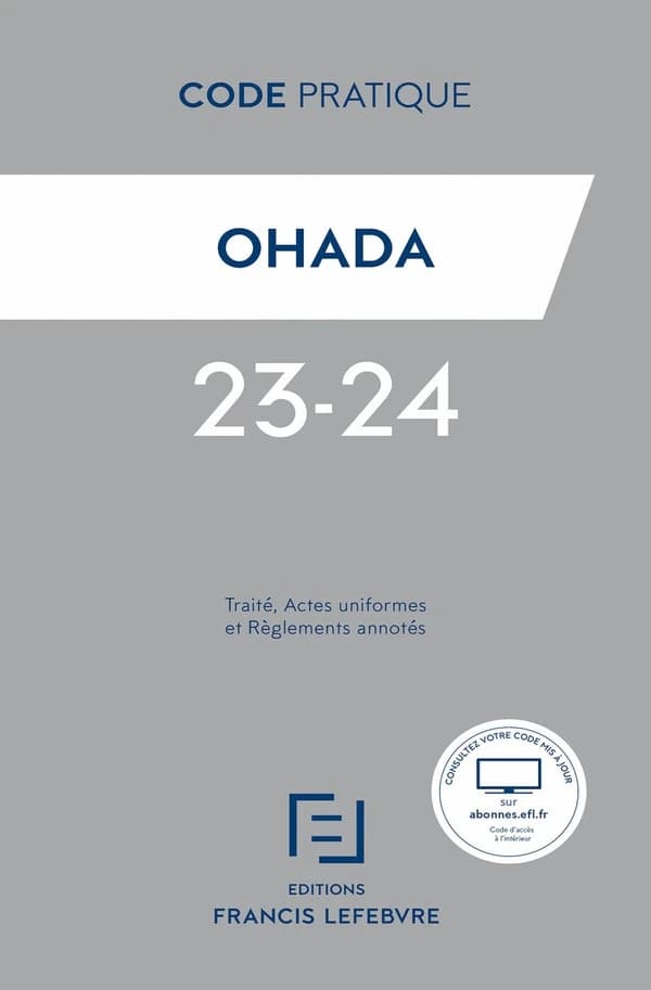 OHADA : traité, actes uniformes et règlements annotés (Éd. 23-24 [2023-2024], à jour au 1er avril 2022)