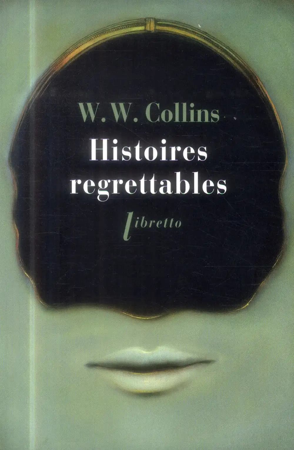 Histoires regrettables : nouvelles
