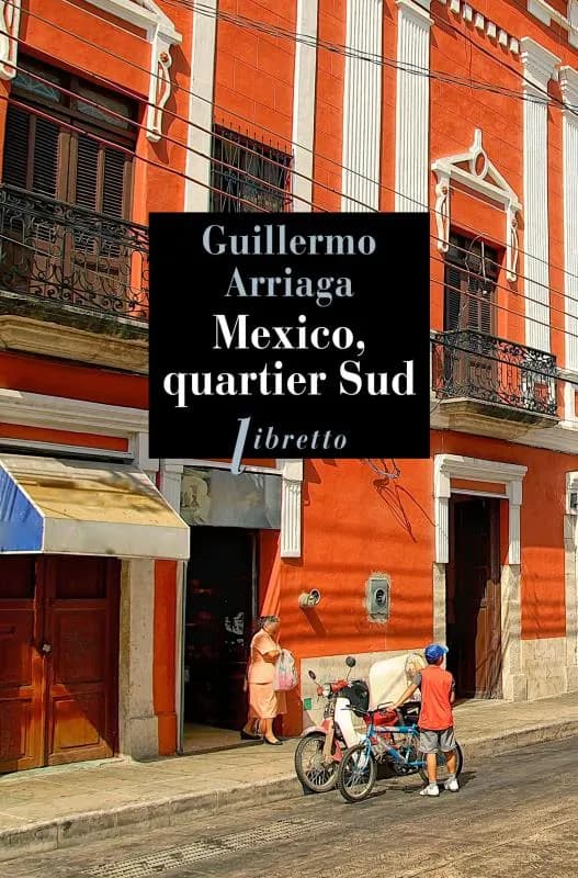 Mexico, quartier Sud : nouvelles